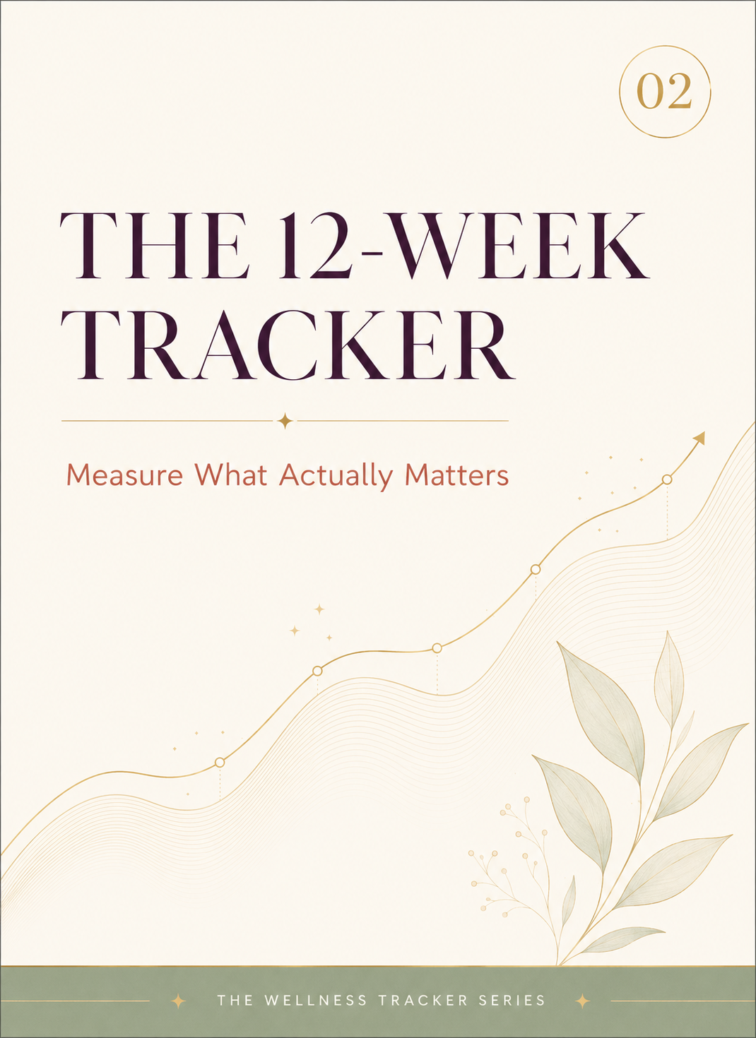 The 12-Week Tracker — measure what actually matters