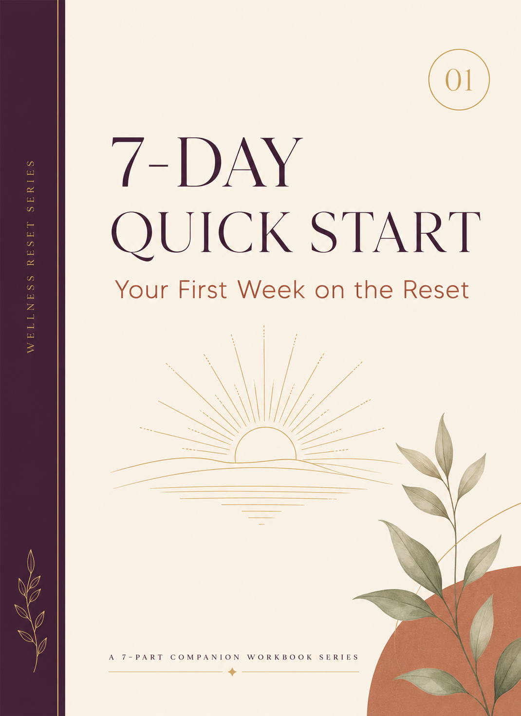 7-Day Quick Start — your first week on the reset